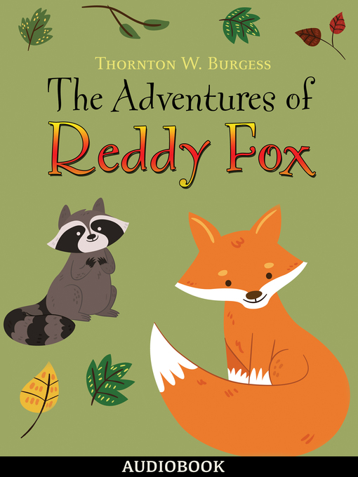 Title details for The Adventures of Reddy Fox by Thornton W. Burgess - Available